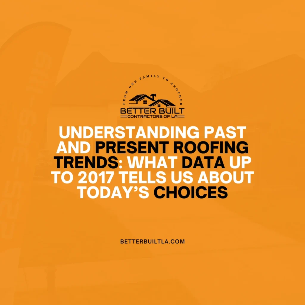 past and present roofing material trends